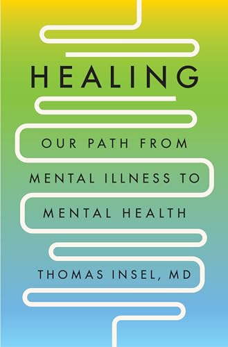 Cover of Healing: Our Path from Mental Illness to Mental Health